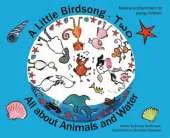 Little Birdsong Two: All About Animals and Water