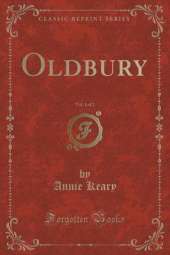 Oldbury, Vol. 1 of 2 (Classic Reprint)