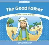 The Good Father: Luke 15: God is Patient