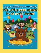 Everyone's Included at the Animal Party: The Little Bear Learns to be Body Aware