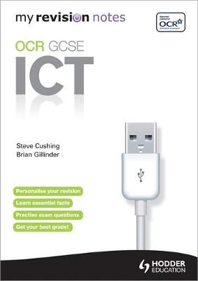 My Revision Notes: OCR Information & Communication Technology GCSE