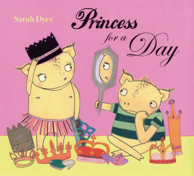 Princess for a Day!: A Clementine and Mungo Story