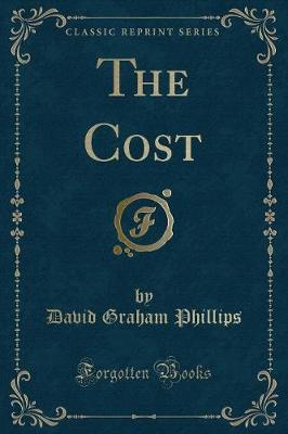 The Cost (Classic Reprint)