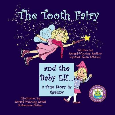 The Tooth Fairy and the Baby Elf.... a True Story by Granny