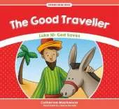 The Good Traveller: Luke 10: God Saves