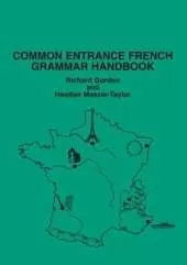 Common Entrance French Grammar Handbook