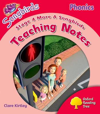 Oxford Reading Tree Songbirds Phonics More Level 4 Teaching Notes: Level 4