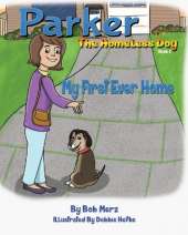 Parker The Homeless dog, Book 2: My First Ever Home