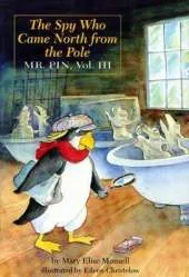 The Spy Who Came North from the Pole: Mr. Pin, Vol III