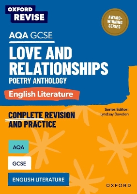 Oxford Revise: AQA GCSE English Literature: Love and Relationships Poetry Anthology: For the 2026 Exams