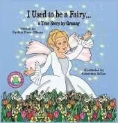 I Used to be a Fairy,, A True Story by Granny