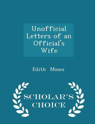 Unofficial Letters of an Official's Wife - Scholar's Choice Edition