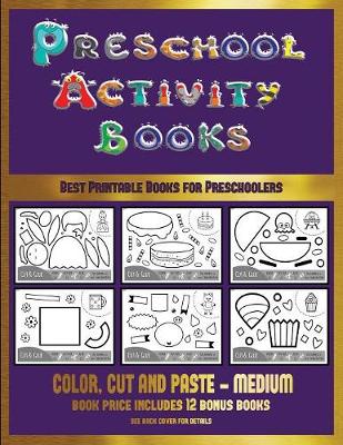 Best Printable Books for Preschoolers (Preschool Activity Books - Medium): 40 Black and White Kindergarten Activity Sheets Designed to Develop Visuo-Perceptual Skills in Preschool Children.