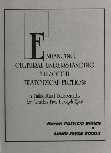 Enhancing Cultural Understanding Through Historical Fiction: A Multicultural Bibliography for Grades Five Through Eight