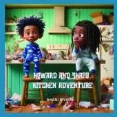 Howard and Shai's Kitchen Adventure