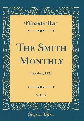 The Smith Monthly, Vol. 32: October, 1923 (Classic Reprint)