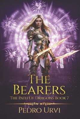 The Bearers: (The Path of Dragons, Book 7)