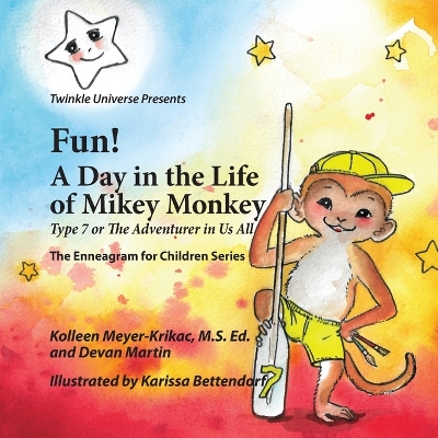 Fun! A Day in the Life of Mikey Monkey: Type 7 or The Adventurer in Us All