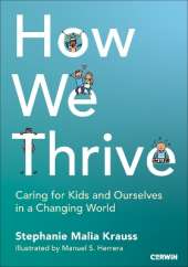 How We Thrive: Caring for Kids and Ourselves in a Changing World