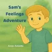 Sam's Adventure with Feelings