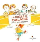 La drole de maladie de P'tit Bonhomme