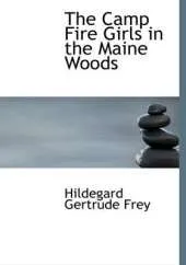 The Camp Fire Girls in the Maine Woods