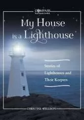 My House Is a Lighthouse: Stories of Lighthouses and Their Keepers