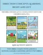 Kids Activity Sheets (Direction concepts - left and right): This book contains 30 full color activity sheets for children aged 4 to 5