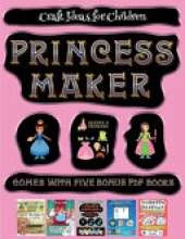 Craft Ideas for Children (Princess Maker - Cut and Paste): This book comes with a collection of downloadable PDF books that will help your child make an excellent start to his/her education. Books are designed to improve hand-eye coordination, develop fin