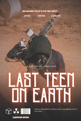 Last Teen on Earth: A Thrilling Post-Apocalyptic Survival of Action, Love, and Adventure for Young Adults