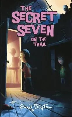 Secret Seven: Secret Seven On The Trail: Book 4