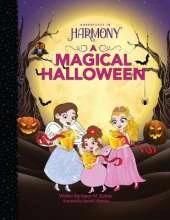 A Magical Halloween: (Mom's Choice Gold Award Winner)