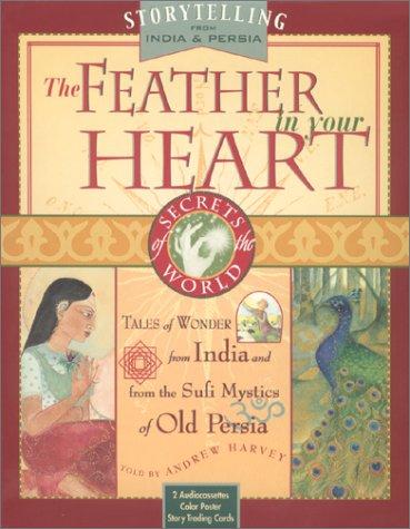 The Feather in Your Heart: Secrets of the World : Storytelling Kit : 2 Cassettes, 1 Poster, and 11 Story Trading Cards