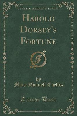 Harold Dorsey's Fortune (Classic Reprint)