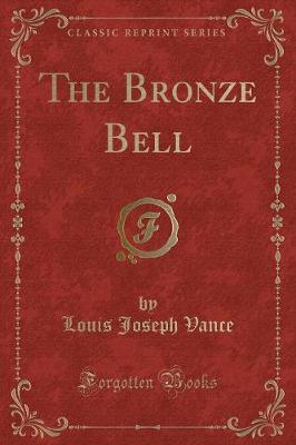 The Bronze Bell (Classic Reprint)