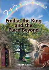 Emilia the King and the Place Beyond