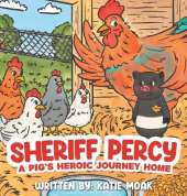 Sheriff Percy: A Pig's Heroic Journey Home
