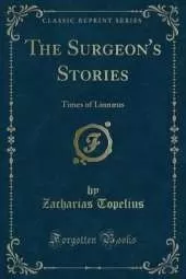 The Surgeon's Stories: Times of Linnæus (Classic Reprint)
