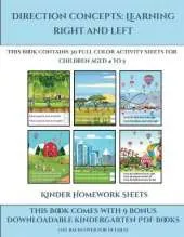 Kinder Homework Sheets (Direction concepts - left and right): This book contains 30 full color activity sheets for children aged 4 to 5
