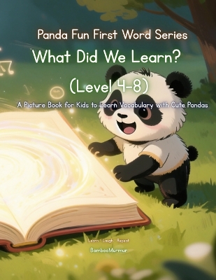 Panda Fun First Words Series: What Did We Learn? (Level 4-8): A Picture Book for Kids to Learn Vocabulary with Cute Pandas