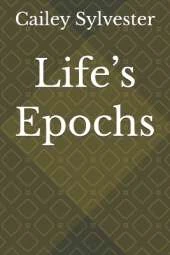 Life's Epochs
