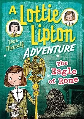 The Eagle of Rome A Lottie Lipton Adventure