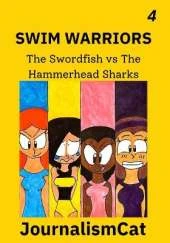 Swim Warriors Volume 4: The Swordfish vs The Hammerhead Sharks