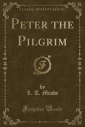 Peter the Pilgrim (Classic Reprint)