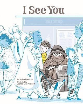 I See You: A Story for Kids About Homelessness and Being Unhoused