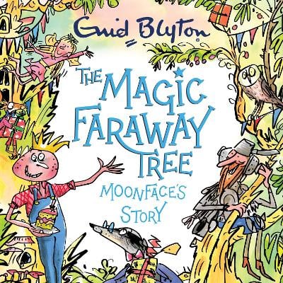Moonface's Story: A beautiful picture book inspired by The Magic Faraway Tree – now a major movie!