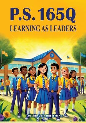 P.S 165 Q: Learning As Leaders