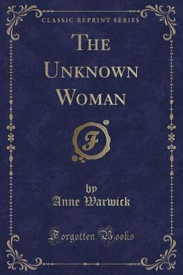 The Unknown Woman (Classic Reprint)