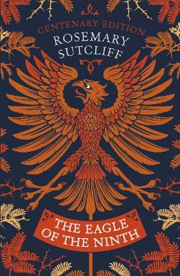 The Eagle of the Ninth: Centenary Edition