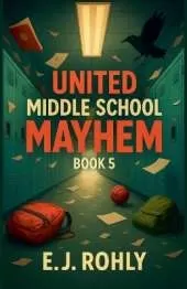 United Middle School Mayhem Book 5
